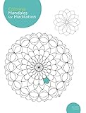 Coloring Mandalas for Meditation: 200 original illustrations by