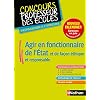 Agir en fonctionnaire de l’Etat et de façon éthique et responsable