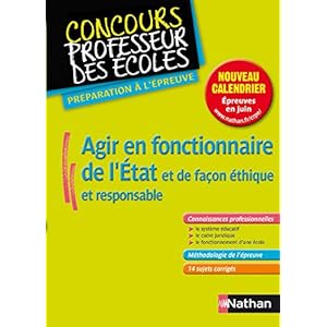 Agir en fonctionnaire de l’Etat et de façon éthique et responsable