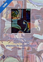 Pratiques en arts visuels auprès de jeunes présentant des troubles cognitifs