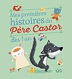 Mes premieres histoires du Père Castor : Dès 1 an by