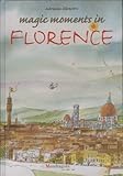 Magic Moments in Florence by 