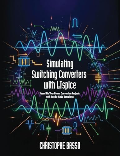 Switch-Mode Power Supplies Spice Simulations and Practical Designs
