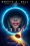 Axira Episode Two: A Galactic Coalition Academy Series