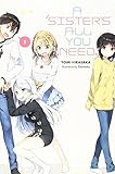 A Sister's All You Need., Vol. 1