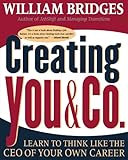 Creating You & Co.: Learn To Think Like The CEO Of Your Own Career cover