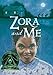 Zora and Me
