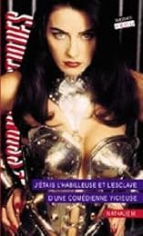 J'étais l'habilleuse et l'esclave d'une comédienne vicieuse