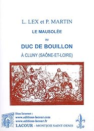 Le  mausolée du duc de Bouillon à Cluny, Saône-et-Loire