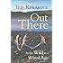 Out There: In the Wild in a Wired Age