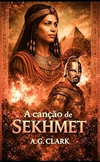 Livro A CANÇÃO DE SEKHMET (CANÇÕES DO BRONZE Livro 2)
