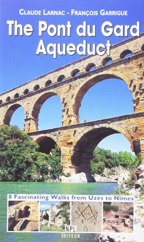 The  pont du Gard aqueduct