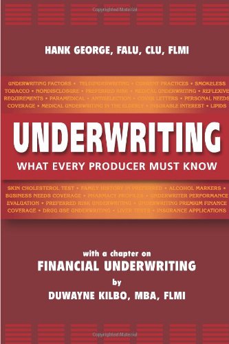 Underwriting: What Every Producer Must Know