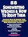 88 Songwriting Wrongs & How to Right Them: Concrete Ways to Improve Your Songwriting and Make Your S by Pete Luboff