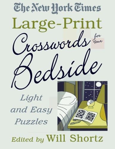The New York Times Large-Print Crosswords for Your Bedside: Light and Easy Puzzles