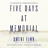 Image de Five Days at Memorial: Life and Death in a Storm-Ravaged Hospital