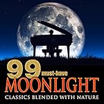 99 Must-Have Moonlight Classics Blended with Nature