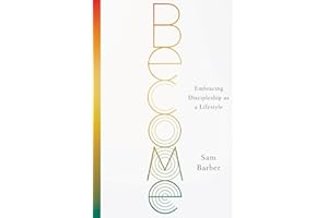 Become: Embracing Discipleship as a Lifestyle