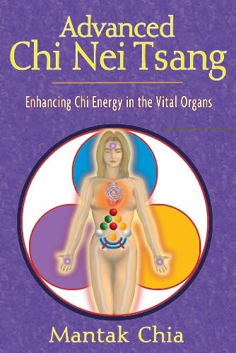 Chi Nei Tsang: Chi Massage for the Vital Organs: Chia, Mantak