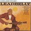 Huddie Ledbetter's Best