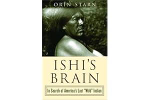 Ishis Brain: In Search Of The Last Wild Indian