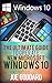 Windows 10: The Ultimate Guide To Operate New Microsoft Windows 10 (tips and tricks, user manual, user guide, updated and edited, Windows for beginners)