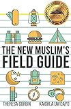 The New Muslim's Field Guide