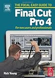 Final Cut Pro 4 : For New Users and Professionals, Young, Rick, 0240519256