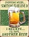 Desperate Enterprises I Believe I'll Have Another Beer Tin Sign, 12.5" W x 16" H primary