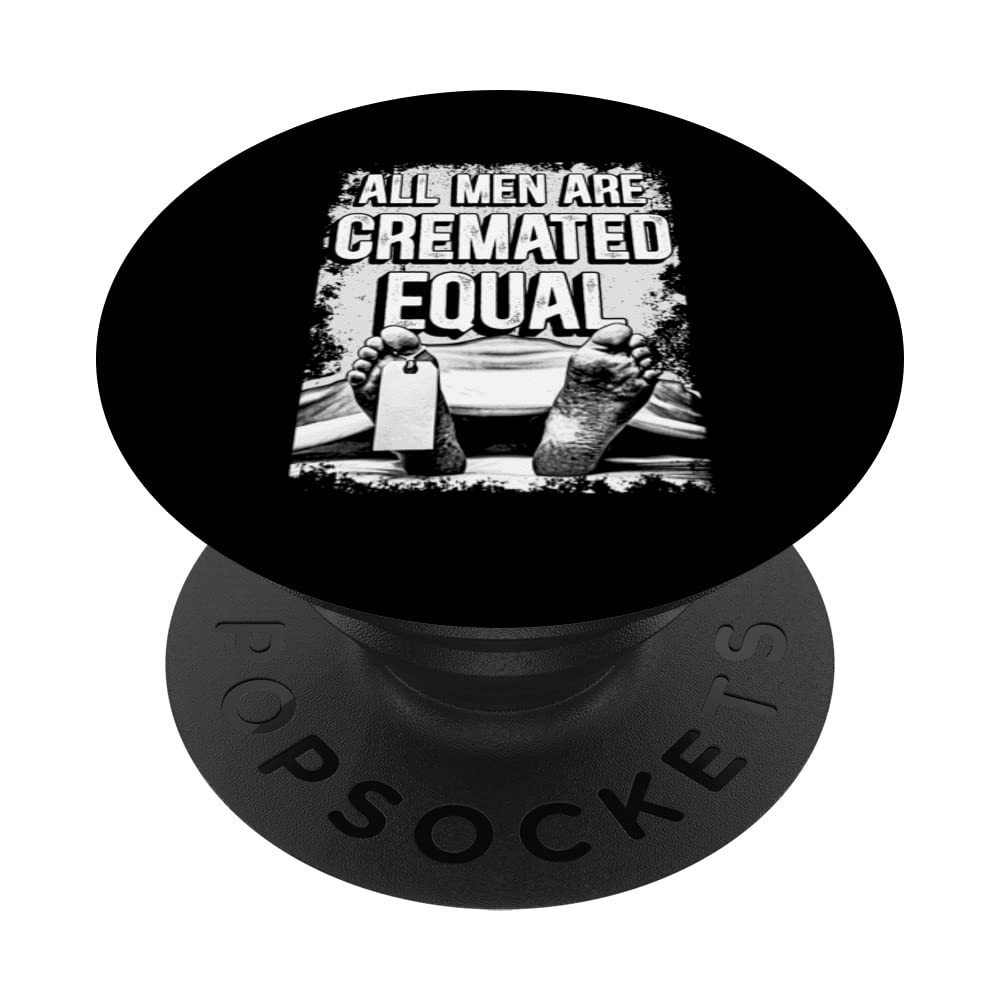 All Men Are Cremated Equal Funny Corpse PopSockets Swappable PopGrip