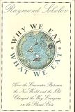 Front cover for the book Why we eat what we eat : how the encounter between the New World and the Old changed the way everyone on the planet eats by Raymond Sokolov