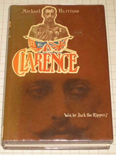 Clarence: Was He Jack the Ripper?