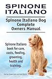 Image de Spinone Italiano. Spinone Italiano Dog Complete Owners Manual. Spinone Italiano book for care, costs, feeding, grooming, health and training.