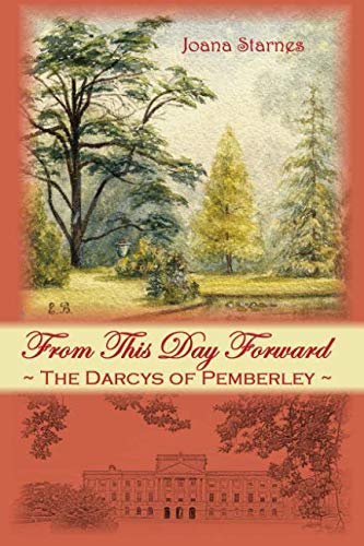 From This Day Forward: The Darcys of Pemberley From This Day Forward: The Darcys of Pemberley
