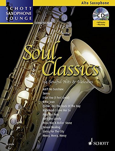 Soul Classics: 14 Soulful Hits & Melodies (Schott Saxophone Lounge)
