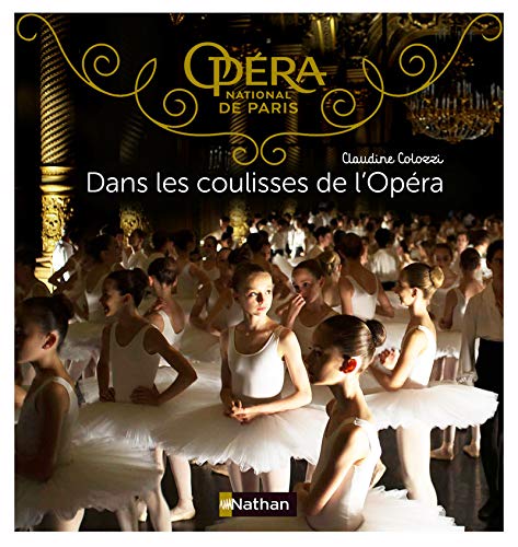 Dans les coulisses de l'Opéra by Claudine Colozzi