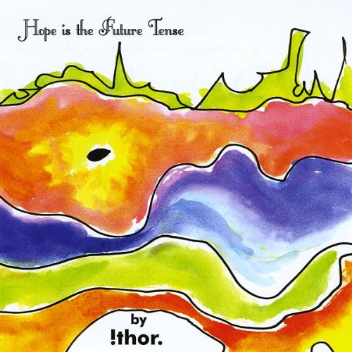 Thor - Hope Is The Future Tense - Zortam Music