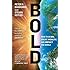 Bold: How to Go Big, Create Wealth and Impact the World