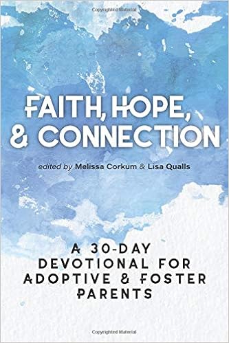 Faith, Hope, & Connection: A 30-Day Devotional for Adoptive and Foster Parents