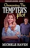 Overcoming The Tempter's Plot (Forever Lovers Book 1)
