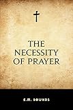 The Necessity of Prayer