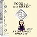 Yoga for Your Brain (TM): A Zentangle (R) Workout (Design Originals) Over 60 Tangle Patterns, Plus Ideas, Tips, and Projects for Experienced Tanglers (Sequel to Totally Tangled: Zentangle and Beyond) by Sandy Bartholomew