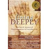 Living Deeply: The Art and Science of Transformation in Everyday Life