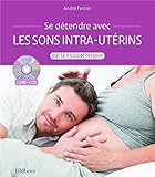 Image de Se détendre avec les sons intra-utérins par la musicothérapie - Livre + CD