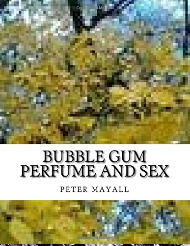 Bubble gum perfume and sex