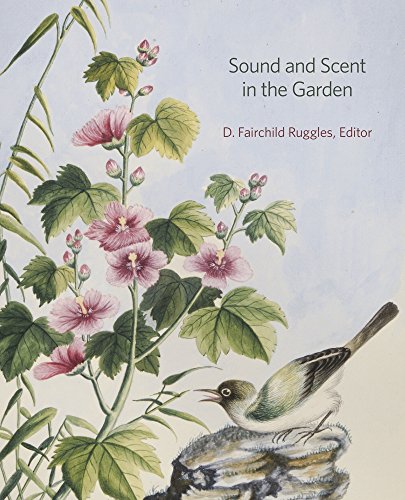 Sound and Scent in the Garden (Dumbarton Oaks Colloquium on the History of Landscape Architecture) by 
