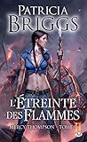 Mercy Thompson, Tome 9 : L'étreinte des flammes by