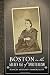 Boston in the Golden Age of Spiritualism:: Seances, Mediums & Immortality by