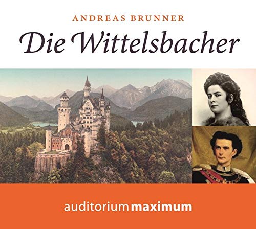 Die Wittelsbacher Glanz Und Glorie Einer Dynastie Amazon De Brunner Andreas Falk Martin Bucher