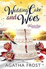 Wedding Cake and Woes (Peridale Cafe Cozy Mystery Book 15)